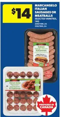 Real Canadian Superstore MARCANGELO ITALIAN SAUSAGES OR MEATBALLS offer