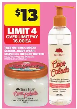 Real Canadian Superstore TREE HUT SHEA SUGAR SCRUBS, BODY WASH, SHAVE OIL OR BODY BUTTER offer