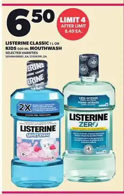 Loblaws LISTERINE CLASSIC, 1 L OR KIDS, 500 ML MOUTHWASH offer