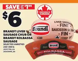 Loblaws BRANDT LIVER SAUSAGE CHUB OR BRANDT KOLBASSA SAUSAGE offer