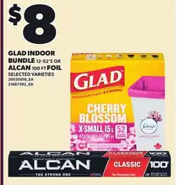 Loblaws GLAD INDOOR BUNDLE, 12-52'S ALCAN 100 FT FOIL offer