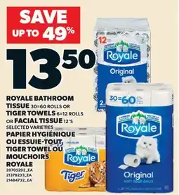Valu-mart PAPIER HYGIÉNIQUE, 30=60 ROLLS OU ESSUIE-TOUT TIGER TOWEL, 6=12 ROLLS OU MOUCHOIRS ROYALE, 12'S offer