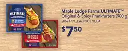 Loblaws MAPLE LODGE FARMS ULTIMATE ORIGINAL & SPICY FRANKFURTERS offer