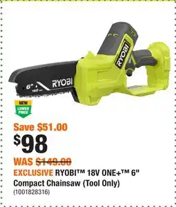 Home Depot EXCLUSIVE RYOBI 18V ONE+ 6 Compact Chainsaw (Tool Only) offer