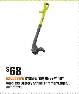 Home Depot EXCLUSIVE RYOBI 18V ONE+ 10 Cordless Battery String Trimmer/Edger (Tool Only) offer