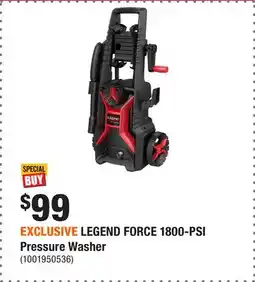 Home Depot EXCLUSIVE LEGEND FORCE 1800-PSI Pressure Washer offer
