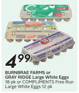 Sobeys BURNBRAE FARMS or GRAY RIDGE Large White Eggs 18 pk or COMPLIMENTS Free Run Large White Eggs 12 pk offer