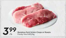 Sobeys Boneless Pork Sirloin Chops or Roasts offer
