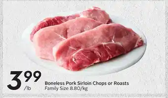 Sobeys Boneless Pork Sirloin Chops or Roasts offer