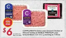 Sobeys COMPLIMENTS Extra Lean Ground Chicken or Minced Turkey or NOBLE PREMIUM Lean Ground Bison offer