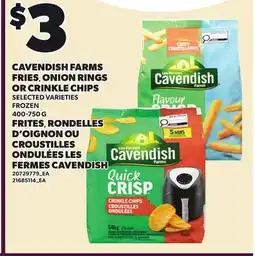Independent Grocer CAVENDISH FARMS FRIES, ONION RINGS OR CRINKLE CHIPS offer