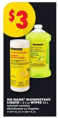 No Frills NO NAME DISINFECTANT LIQUID 1.3 L or WIPES 35's offer