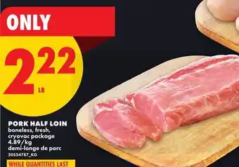 No Frills PORK HALF LOIN offer