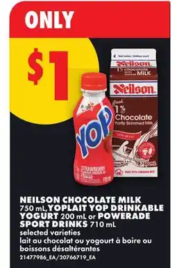 No Frills NEILSON CHOCOLATE MILK 750 mL, YOPLAIT YOP DRINKABLE YOGURT 200 mL or POWERADE SPORT DRINKS, 710 mL offer