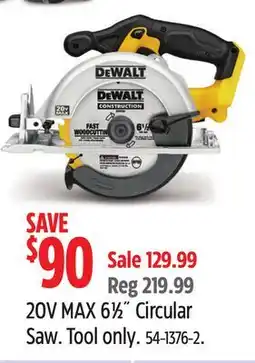 Canadian Tire 20V MAX 61⁄2˝ Circular Saw. Tool only offer