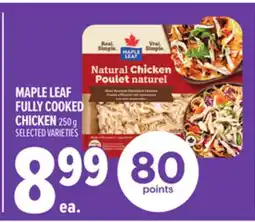 Metro MAPLE LEAF FULLY COOKED CHICKEN offer