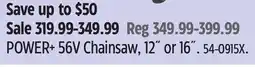 Canadian Tire EGO POWER+ 56V Chainsaw, 12˝ or 16˝ offer
