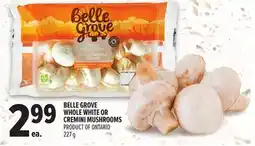 Metro BELLE GROVE WHOLE WHITE OR CREMINI MUSHROOMS offer