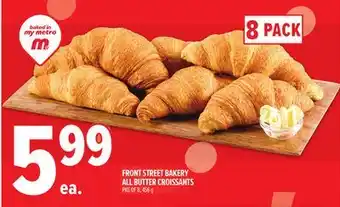 Metro FRONT STREET BAKERY ALL BUTTER CROISSANTS offer