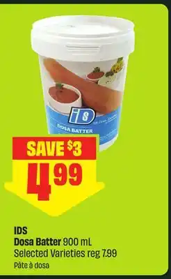 FreshCo IDS Dosa Batter 900 mL Selected Varieties offer