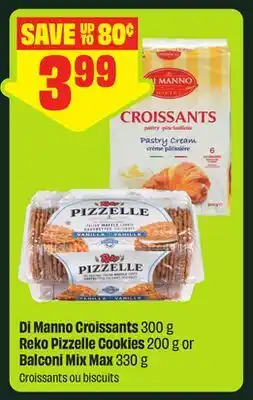 FreshCo Di Manno Croissants 300 g Reko Pizzelle Cookies 200 g or Balconi Mix Max 330 g offer