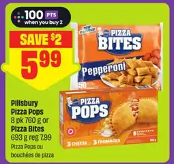 FreshCo Pillsbury Pizza Pops 8 pk 760 g or Pizza Bites 693 g offer
