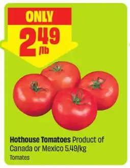 FreshCo Hothouse Tomatoes Product of Canada or Mexico 5.49/kg offer