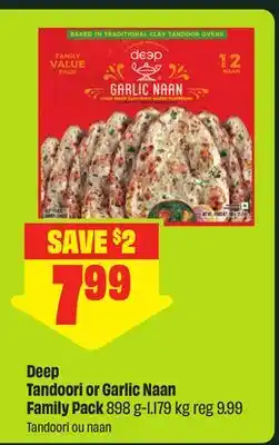 FreshCo Deep Tandoori or Garlic Naan Family Pack 898 g - 1.79 kg offer