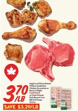 Longo's Maple Leaf Prime Raised Without Antibiotics Chicken Drumsticks or Bone-in Thighs offer