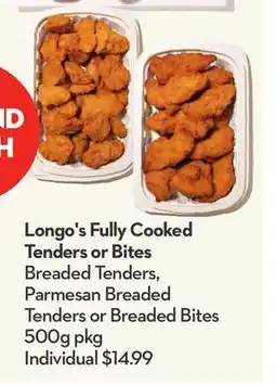 Longo's Longo's Fully Cooked Tenders or Bites offer