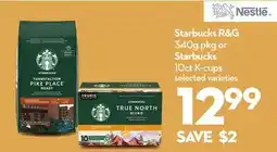 Longo's Starbucks R & G 340g pkg or Starbucks 10ct K-cups offer