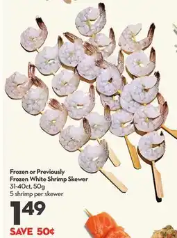 Longo's Frozen or Previously Frozen White Shrimp Skewer offer