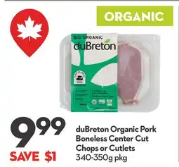 Longo's duBreton Organic Pork Boneless Center Cut Chops or Cutlets offer