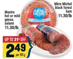 Marché Adonis Mastro hot or mild genoa salami, Mère Michel black forest ham offer