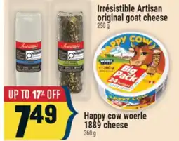 Marché Adonis Irrésistible Artisan original goat cheese 250 g or Happy cow woerle 1889 cheese 360 g offer
