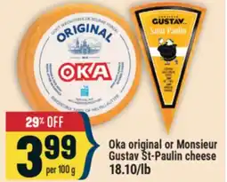 Marché Adonis Oka original or Monsieur Gustav St-Paulin cheese offer