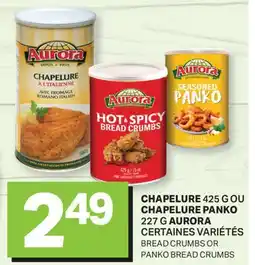 L'Intermarché CHAPELURE 425 G OU CHAPELURE PANKO 227 G | BREAD CRUMBS OR PANKO BREAD CRUMBS offer