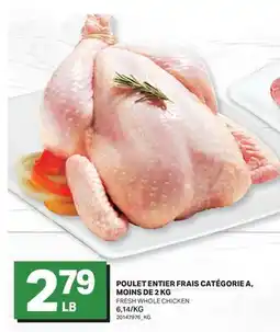 L'Intermarché POULET ENTIER FRAIS CATÉGORIE A, MOINS DE 2 KG | FRESH WHOLE CHICKEN offer