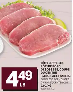 L'Intermarché CÔTELETTES OU RÔTI DE PORC DÉSOSSÉES, COUPE DU CENTRE | BONELESS PORK CHOPS OR ROAST, CENTER CUT offer