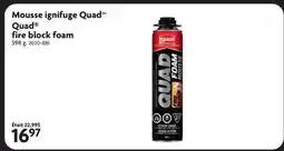 Home Hardware Mousse ignifuge QuadMD Quad offer