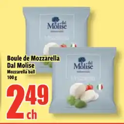 Bonanza Boule de Mozzarella Dal Molise offer