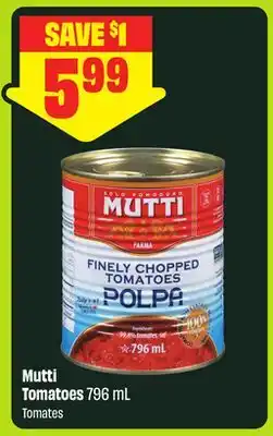 Chalo FreshCo Mutti Tomatoes 796 mL Tomates offer