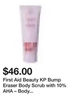 Sephora First Aid Beauty KP Bump Eraser Body Scrub with 10% AHA – Body Exfoliant for Keratosis Pilaris offer