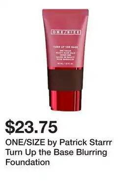 Sephora ONE/SIZE by Patrick Starrr Turn Up the Base Blurring Foundation offer