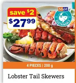 M & M Food Market Lobster Tail Skewers offer