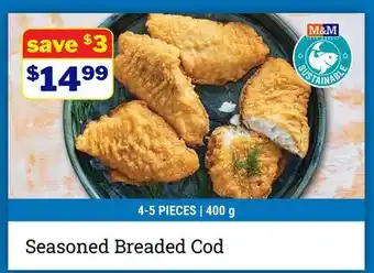 M & M Food Market Seasoned Breaded Cod offer
