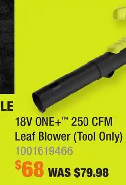 Home Depot 18V ONE+ 250 CFM Leaf Blower (Tool Only) offer