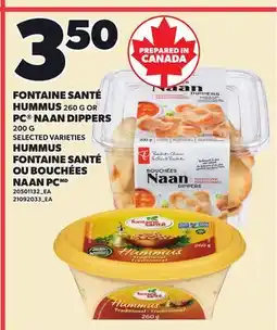 Independent City Market FONTAINE SANTÉ HUMMUS, 260 G OR PC NAAN DIPPERS, 200 G offer