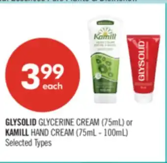 Shoppers Drug Mart GLYSOLID GLYCERINE CREAM (75mL) or KAMILL HAND CREAM (75mL - 100mL) offer