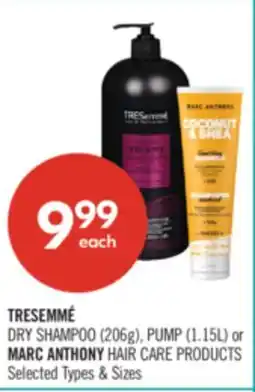 Shoppers Drug Mart TRESEMMÉ DRY SHAMPOO (206g), PUMP (1.15L) or MARC ANTHONY HAIR CARE PRODUCTS offer